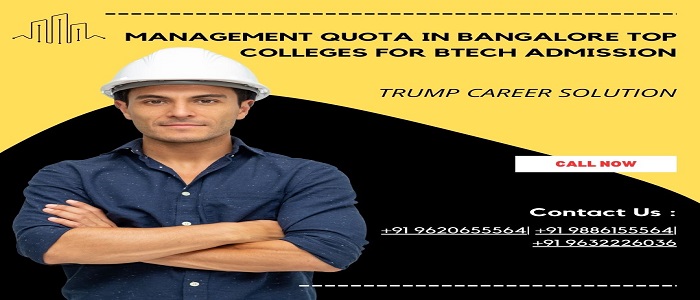 Management Quota in Bangalore Top Colleges for Btech Admission			No ratings yet.		